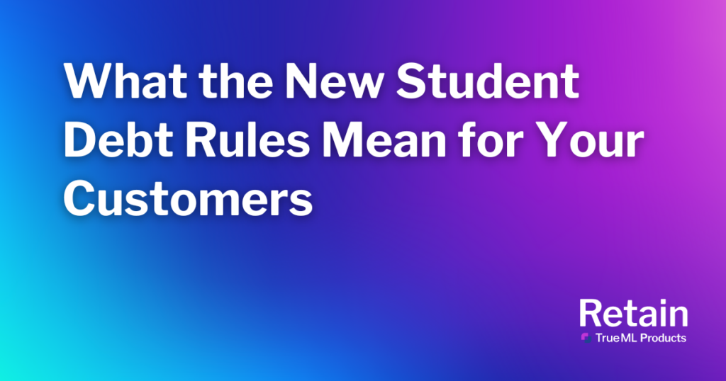 What the New Student Loan Debt Rules Mean for Your Customers 1 The blog title in front of a blue and purple blended background.