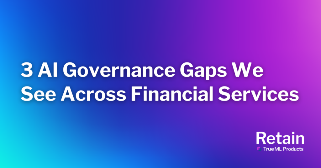 3 AI Governance Gaps We See Across Financial Services 2 The blog title set against a blue and purple background.