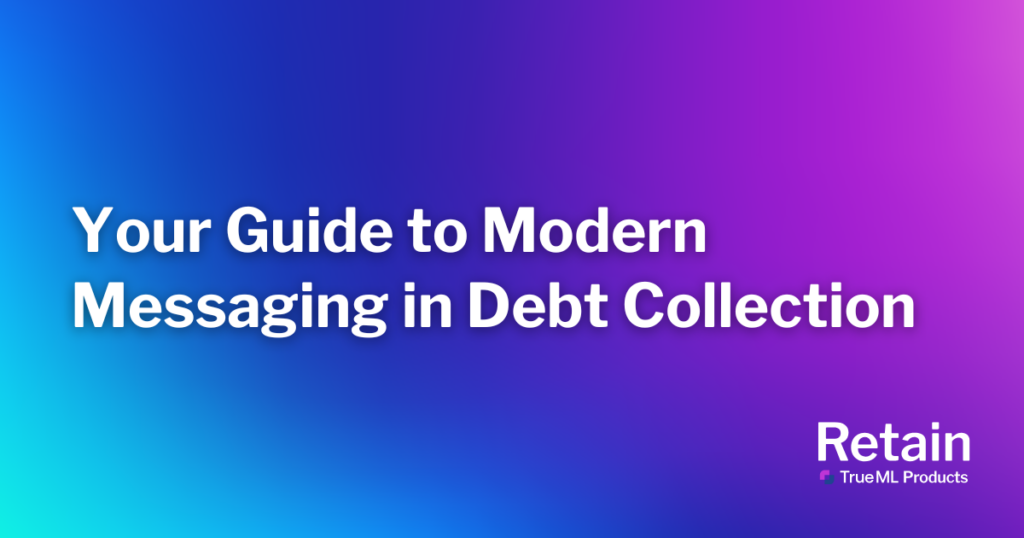Your Guide to Modern Messaging in Debt Collection 1 The blog title set in front of a blended purple and blue background.